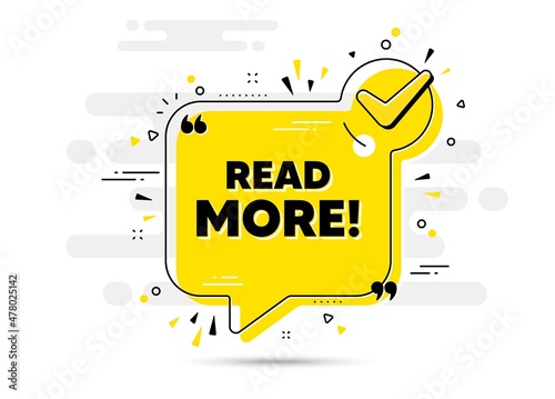 Read More text. Check mark chat bubble banner. Navigation sign. Get description info symbol. Read more approved chat message. Checklist background. Vector