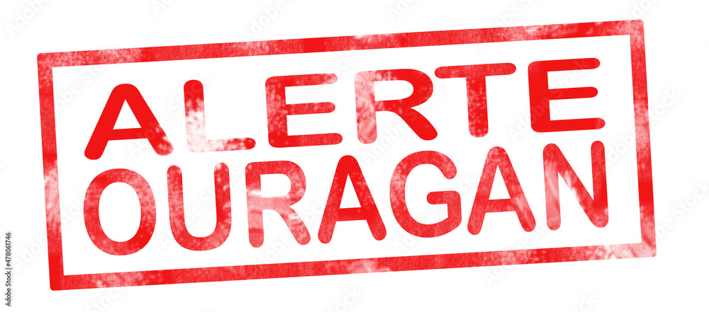 Hurricane alert in French translation writing in red ink pad Hurricane alert in French translation writing in red ink pad
