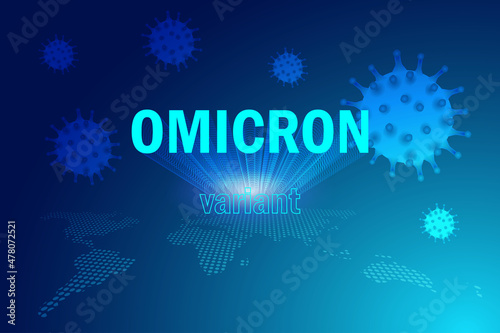 Omicron variant of covid19 coronavirus on world  map blue background. Mutaion of coronavirus effect to global economic depression and unemployment rate.