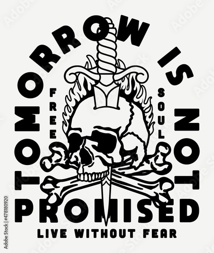 Black and White Skull with Flames and Dagger Tattoo Style Illustration with A Slogan Artwork on White Background for Apparel or Other Uses
