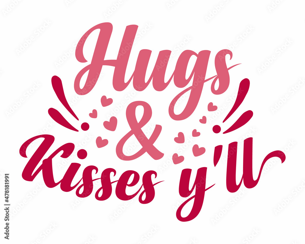Hugs and Kisses handwritten valentine quote with white background	