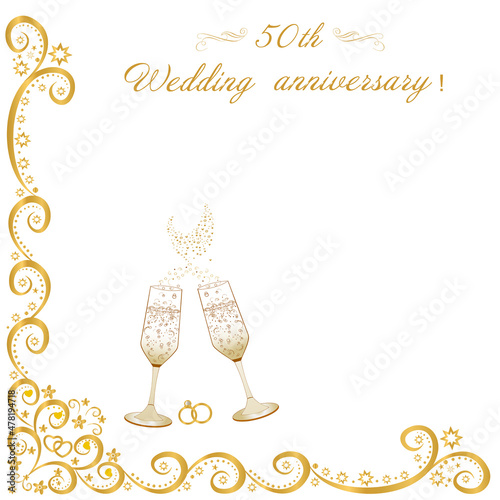 Invitation to the 50th wedding anniversary. Beautiful illustration. Gold abstract decorative frame. Champagne glasses. Used for invitations, postcards, text. Save the date
