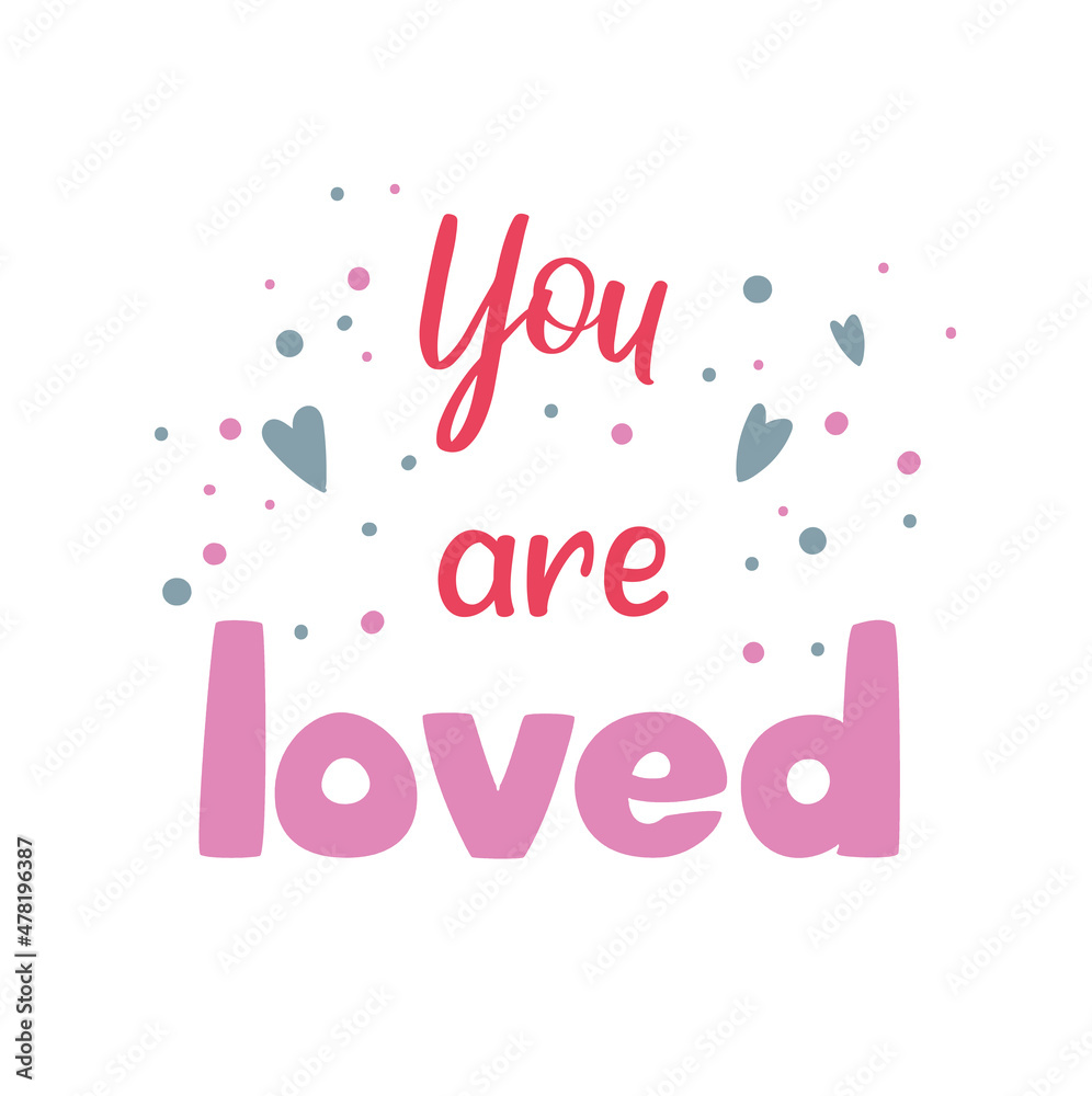 You are so loved quote. Vector design for Valentine day. Modern calligraphy message.