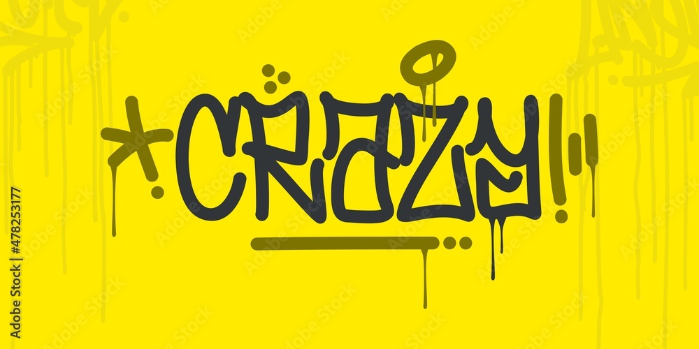 Flat Abstract Hip Hop Hand Written Urban Street Art Graffiti Style Word Crazy Vector Illustration - obrazy, fototapety, plakaty 