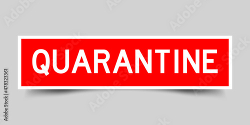 Square label banner with word quarantine in red color on gray background
