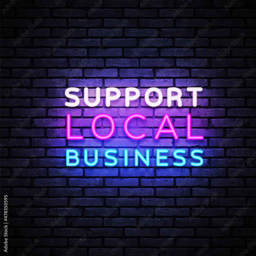 Support local business Neon Sign, great design for any purposes. Business icon. Business concept vector illustration. Isolated vector illustration Support local business Neon Sign, great design for any purposes. Business icon. Business concept vector illustration. Isolated vector illustration