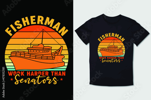 FISHING T-SHIRT FISHERMAN WORK HARDER THAN SENATORS