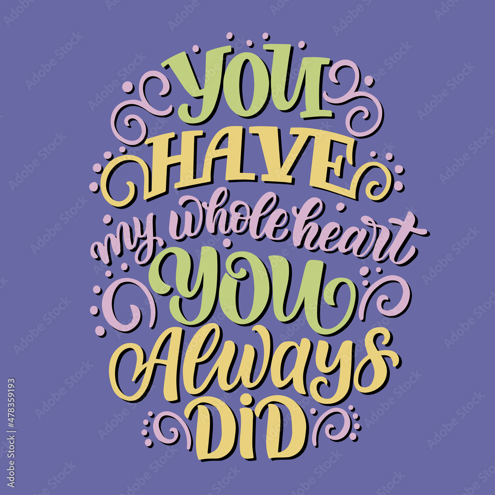 Lettering quote about love. Perfect for t-shirt designs invitations posters postcards and prints for mugs pillows. Vector graphic on a purple background.