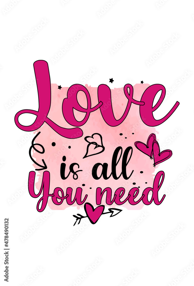 Love is all you need, Valentine's day typography t-shirt design