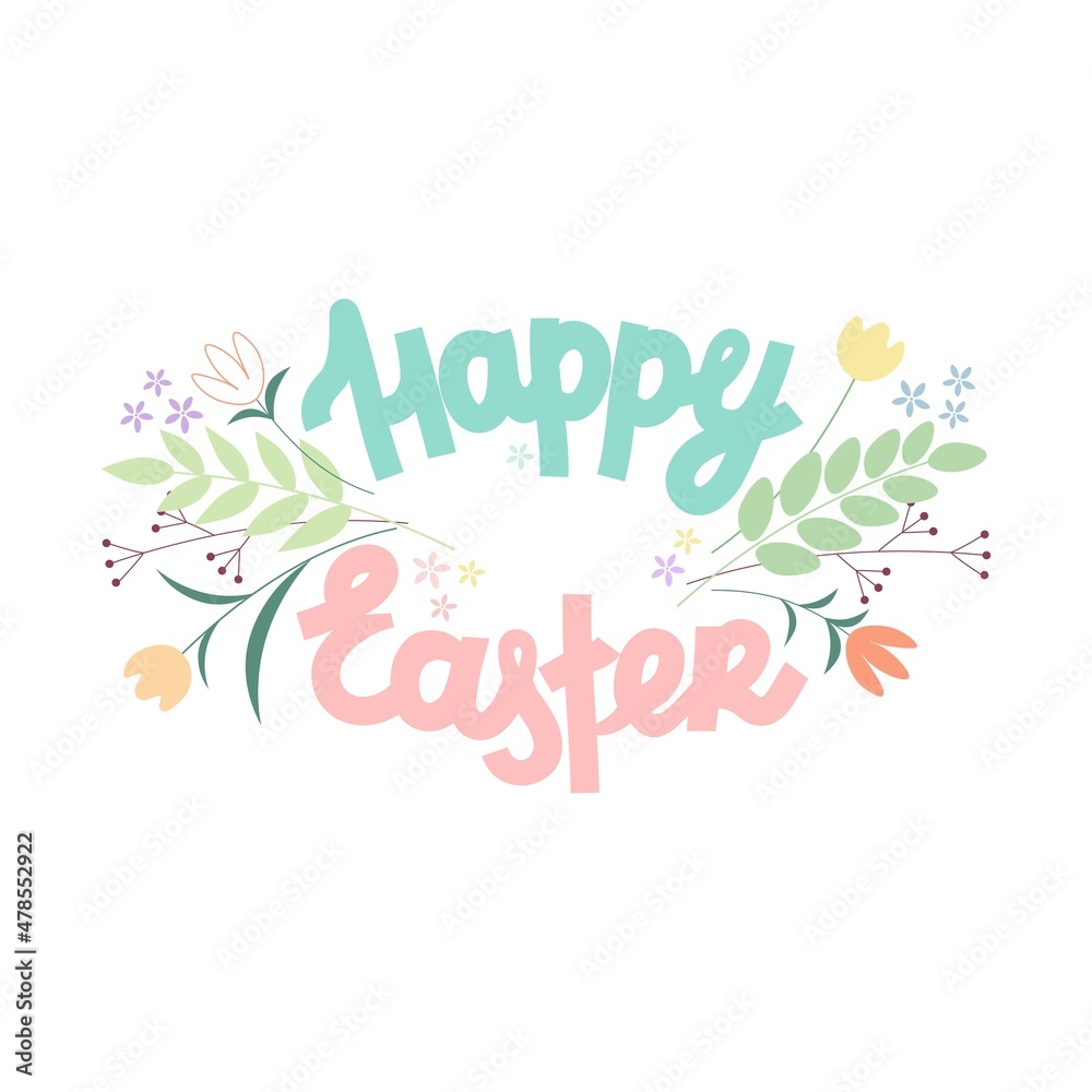 Happy Easter cute background with flowers and lettering. Vector Illustration