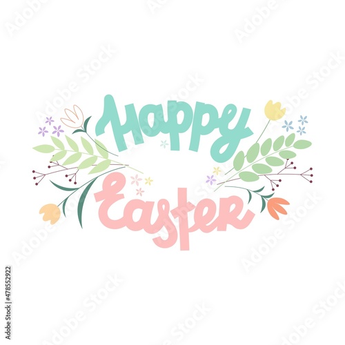 Happy Easter cute background with flowers and lettering. Vector Illustration