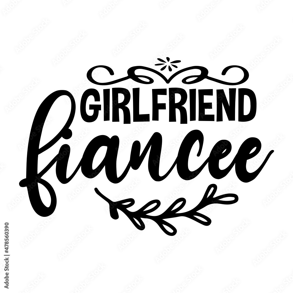 Girlfriend Fiancee svg