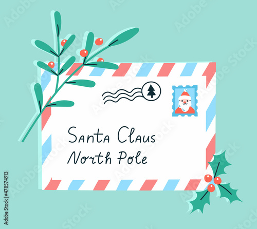 Vector illustration of a Christmas letter to Santa Claus in modern flat style. Closed envelope with a Santa stamp and a branch of holly. Concept of winter holidays celebration.