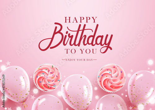 Birthday greeting vector design. Happy birthday typography text in pink background with cute cupcakes and balloons for girly birth day celebration objects. Vector illustration.
