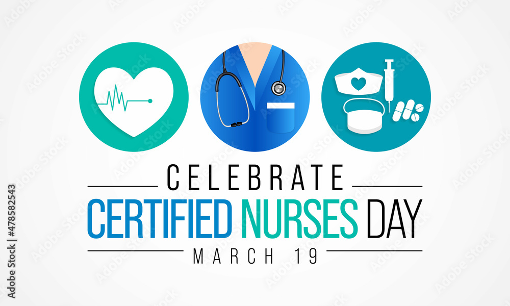 Certified Nurses day is observed every year on March 19, it is the day when nurses celebrate their nursing certification. Vector illustration Certified Nurses day is observed every year on March 19, it is the day when nurses celebrate their nursing certification. Vector illustration