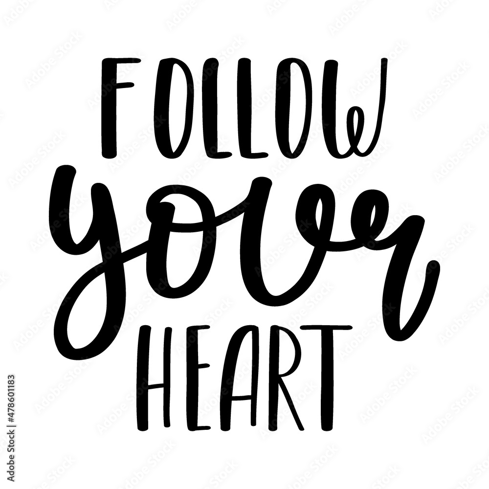 The handwritten phrase Follow your heart. Hand lettering. Words on the theme of Valentine's Day. Black and white vector silhouette isolated on a white background.