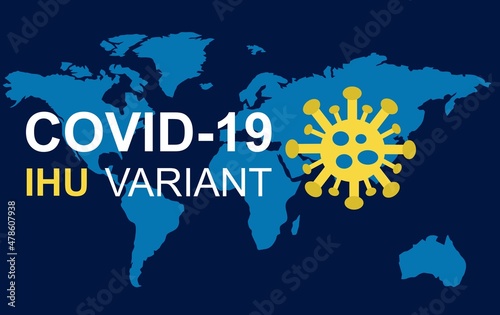 World map - covid-19 ihu variant