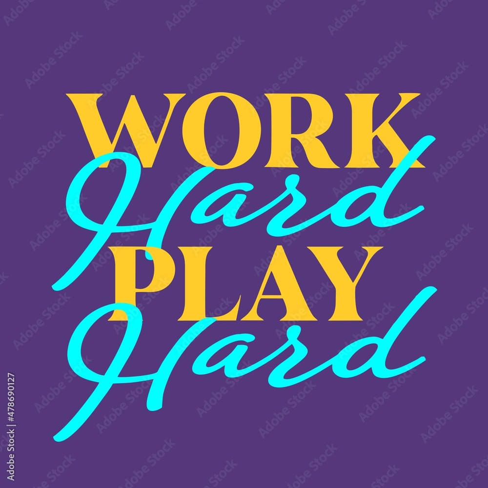 Work Hard play hard quotes lettering vector motivation font