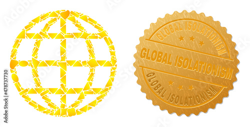 Golden composition of yellow elements for global icon, and golden metallic Global Isolationism stamp seal. Global icon collage is made from randomized golden spots.
