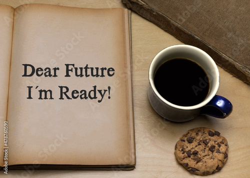 Dear Future I´m Ready!