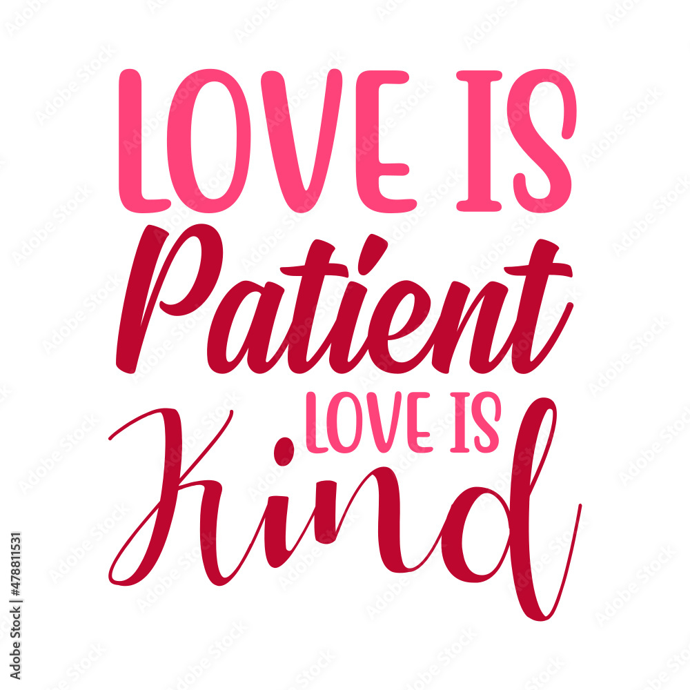 Love is Patient Love is Kind svg