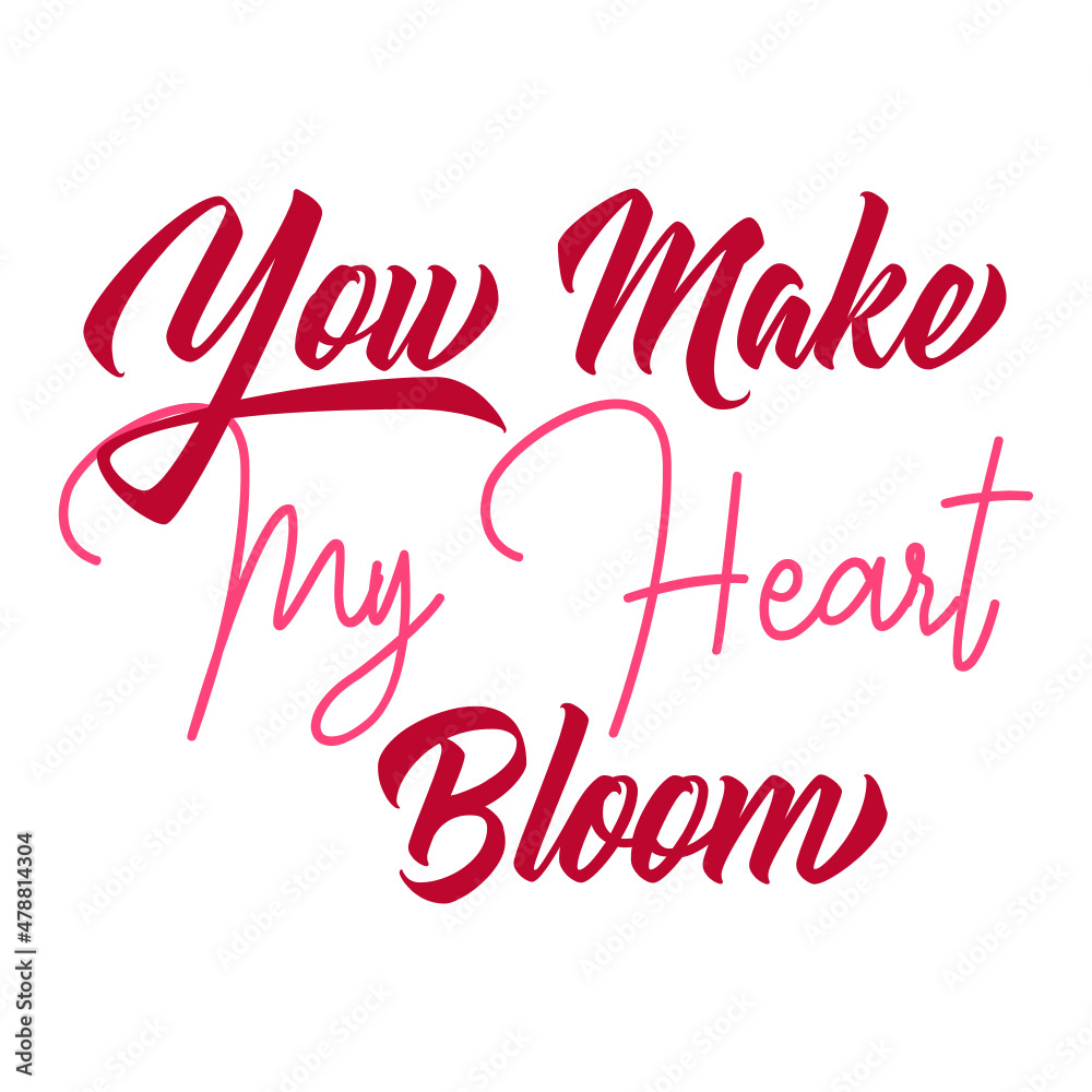 You Make My Heart Bloom svg