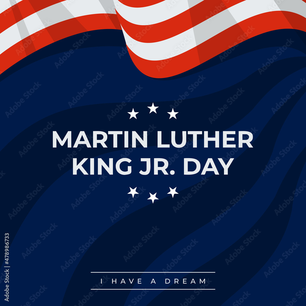 Martin Luther King Jr. Day design with US flag background. Happy MLK day. I have a dream. - obrazy, fototapety, plakaty 