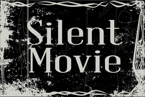Damaged Movie Frame With Text Silent Movie