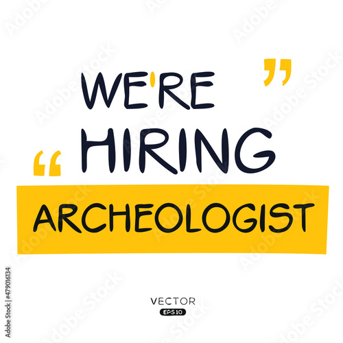 We are hiring Archeologist, vector illustration.