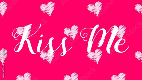 Hand written kiss me quote valentine's day card with seamless background