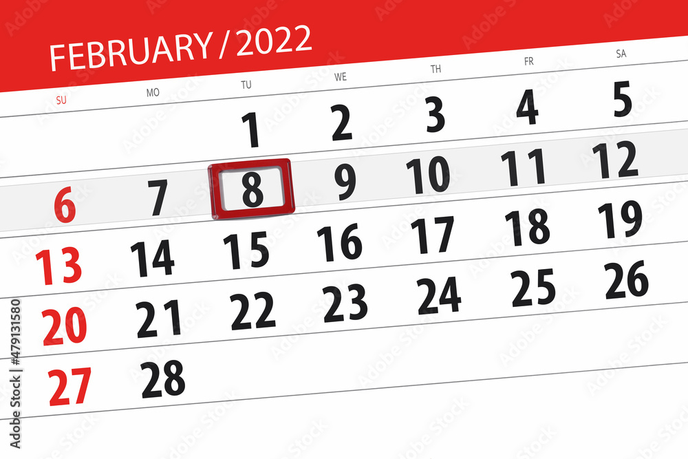 Fototapeta premium Calendar planner for the month february 2022, deadline day, 8, tuesday