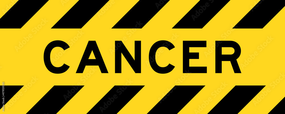 Yellow and black color with line striped label banner with word cancer Yellow and black color with line striped label banner with word cancer