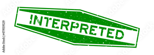 Grunge green interpreted word hexagon rubber seal stamp on white background