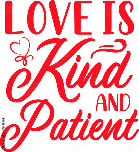 Love Is Patient Valentine T-Shirt SVG