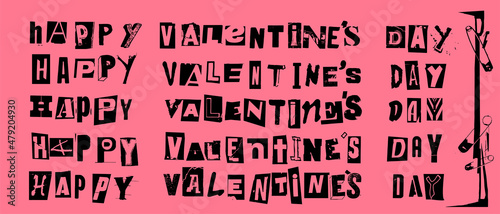 Happy Valentine's Day. Vector punk style typography lettering Valentine wishes and font in different versions set for grunge font flyers and posters design or ransom notes.