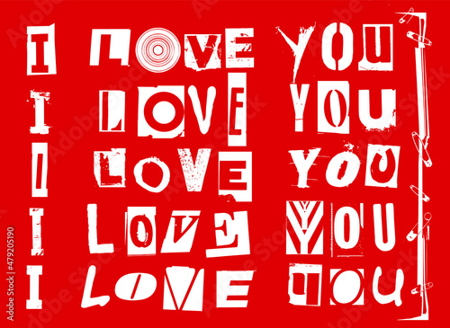 I love you. Vector punk style typography lettering love slogan and font in different versions set for grunge font flyers and posters design or ransom notes.