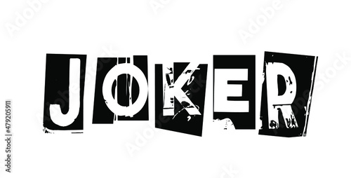 Joker. Vector punk style typography lettering and font for grunge flyers and posters designs or ransom notes. photo