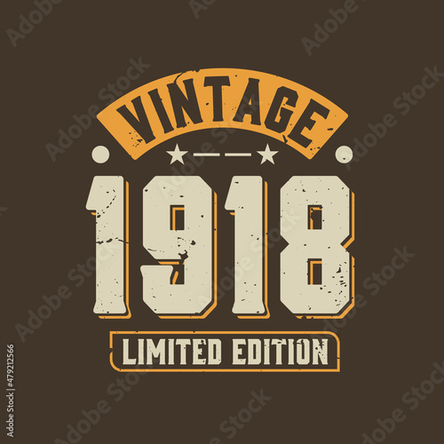 Vintage 1917 Limited Edition. 1917 Vintage Retro Birthday