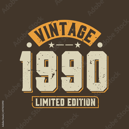 Vintage 1990 Limited Edition. 1990 Vintage Retro Birthday