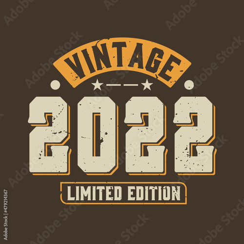 Vintage 2022 Limited Edition. 2022 Vintage Retro Birthday