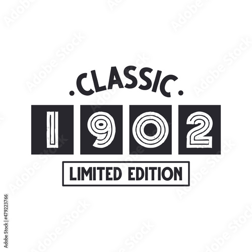 Born in 1902 Vintage Retro Birthday, Classic 1902 Limited Edition
