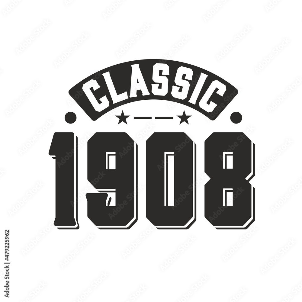 Obraz premium Born in 1908 Vintage Retro Birthday, Classic 1908