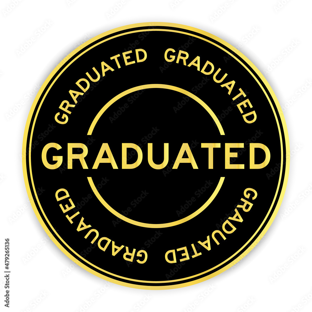 Black and gold color round label sticker with word graduated on white background Black and gold color round label sticker with word graduated on white background