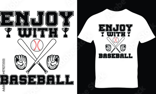 Enjoy with baseball t-shirt design