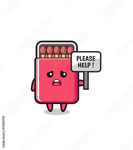cute matches box hold the please help banner