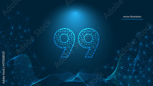 Number of 99 ninety-nine,  abstract modern digital futuristic technology . Geometric light drops with networking lines template vector illustration on dark blue background.
