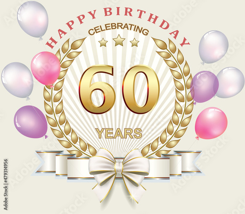 Celebrating 60 years anniversary, happy birthday card with golden numbers and wreath, ribbon on the background of balloons