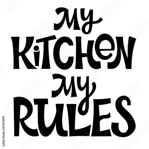 Fototapeta My Kitchen My Rules text
