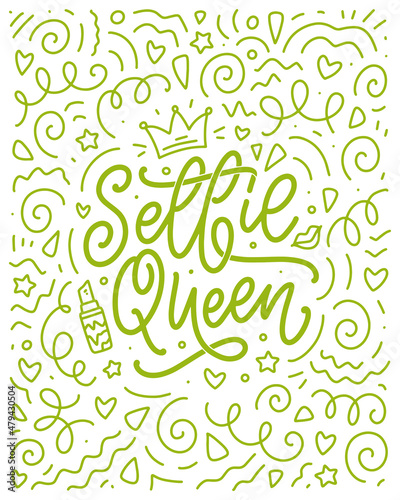 Selfie Queen lettering. Calligraphy fun design to print on tee, shirt, hoody, poster, sticker, card. Vector