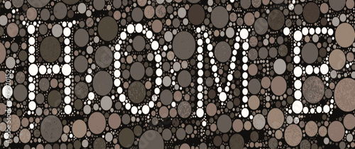 The word home made of white circles in between brown circles